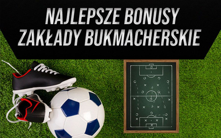 Darmowe Bonusy Bukmacherskie 2021 | Jak otrzymać bonus?