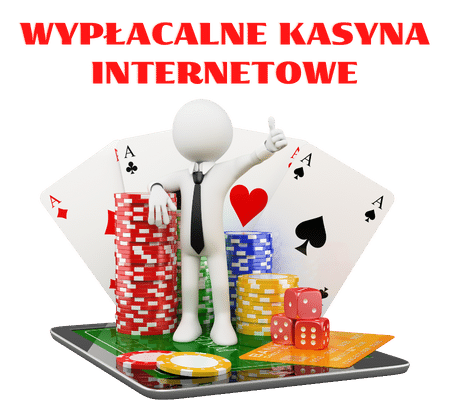 WYPŁACALNE KASYNA INTERNETOWE